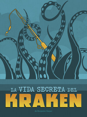 cover image of La vida secreta del kraken